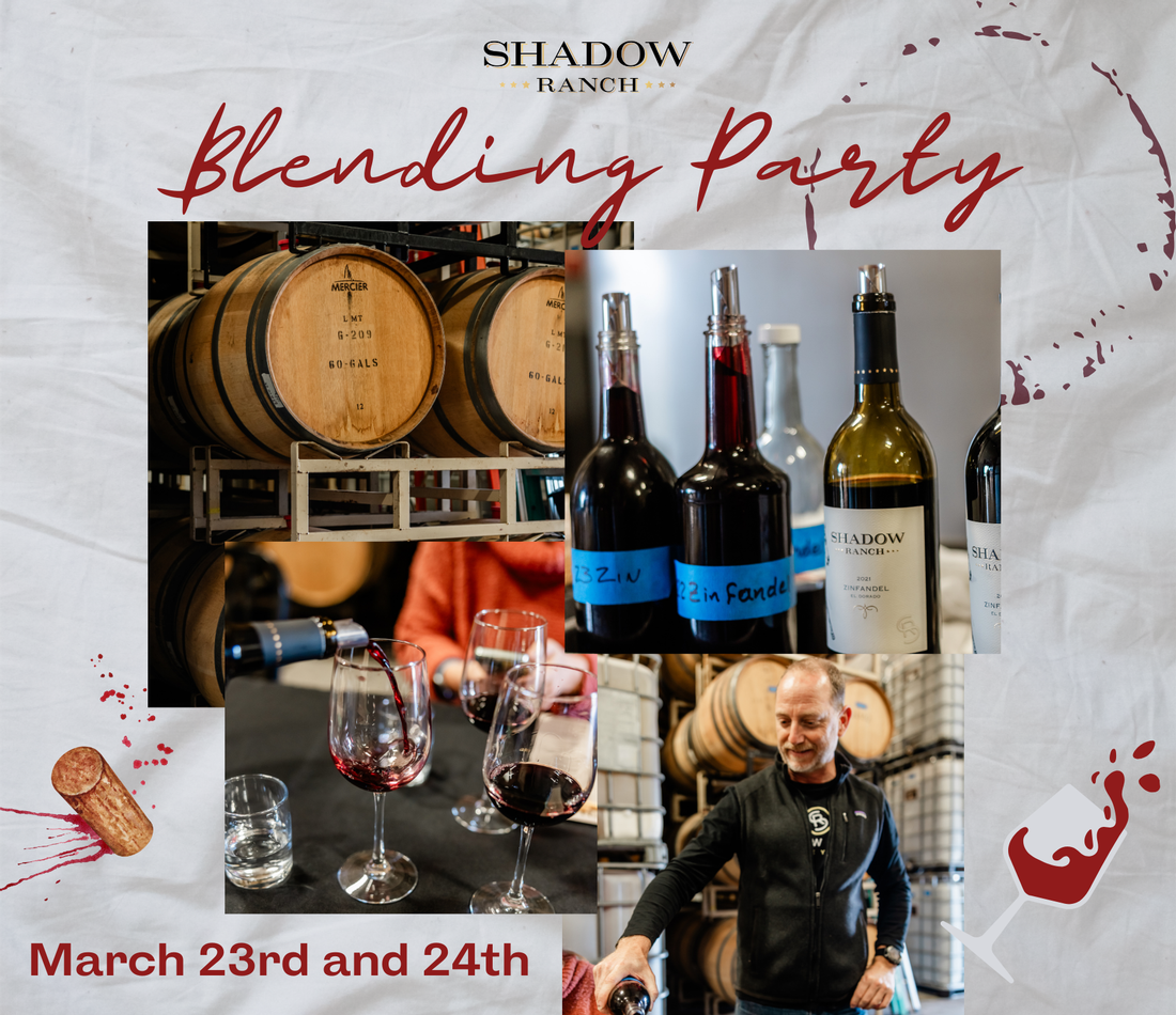 Images stacked on top each other in a collage style: stacked wine barrels, bottles of wine, some without labels, wine pouring into glasses, and winemaker pouring wine. Text reads Shadow Ranch Blending Party March 23rd and 24th